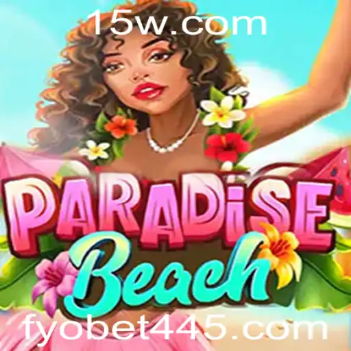 ParadiseBeach: Explore a Nova Sensação do Mundo dos Jogos com fyobet44